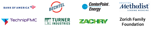 Bank of America, Bechtel, CenterPoint Energy, Houston Methodist, TechnipFMC, Turner Industries, Zachry, Zorich Family Foundation